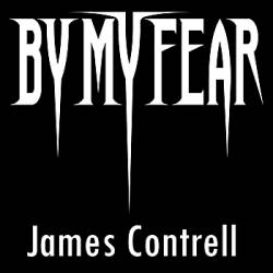 By My Fear : James Contrell